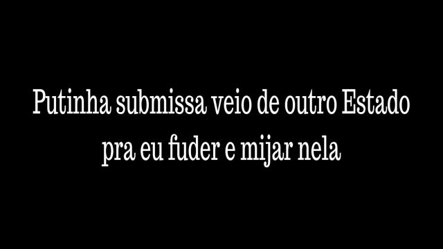 Veio de outro Estado pra me dar e ganhar mijada