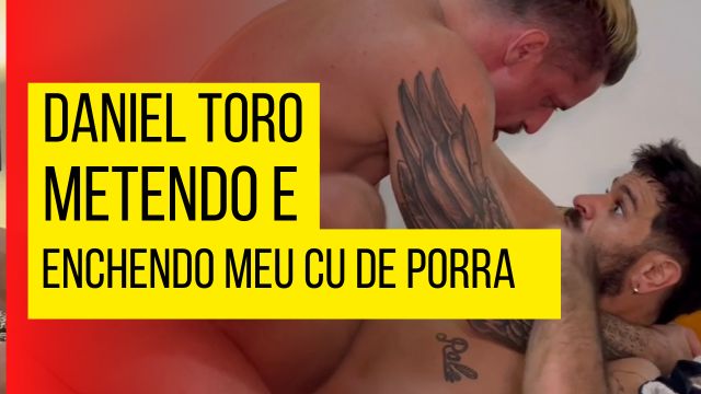 Levando leite no cu do Daniel Toro