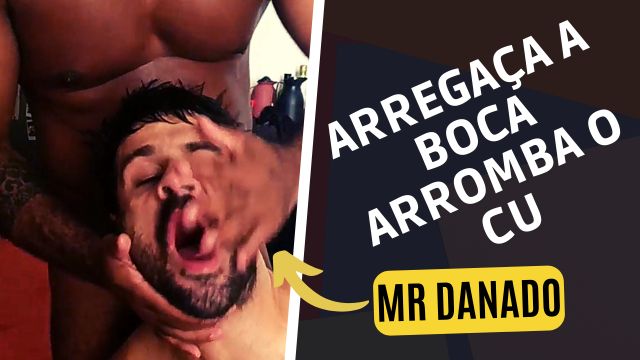 MR. DANADO mostra ao Brutto como se arregaça um macho.