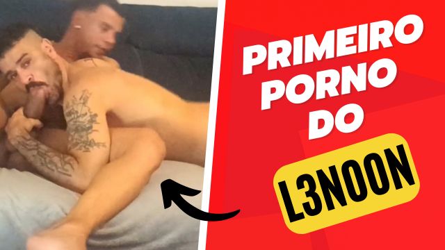 O primeiro porno do L3noon
