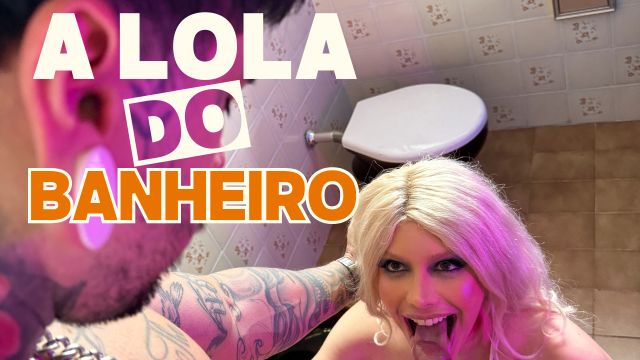 Lola from the Bathroom having sex with the strong guy.