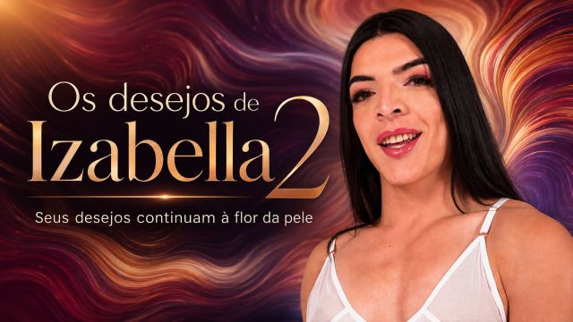 Izabella's Wishes 2 - Izabella continues to be f...