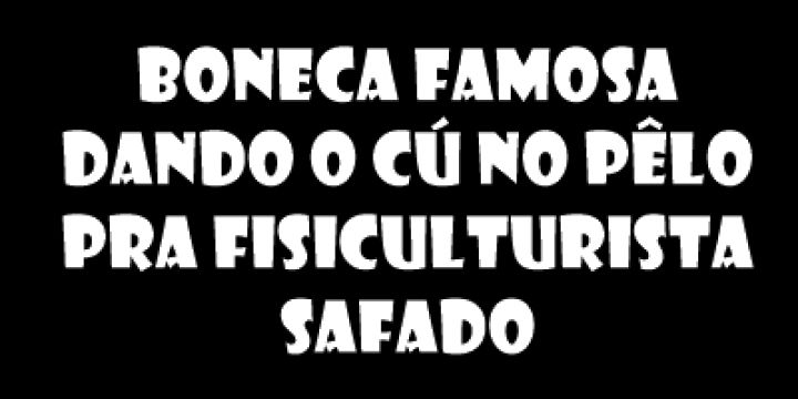 boneca famosa dando o cú no pêlo pra fisic...