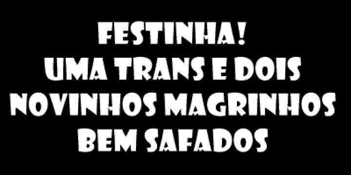 festinha! uma trans e dois novinhos magrin...