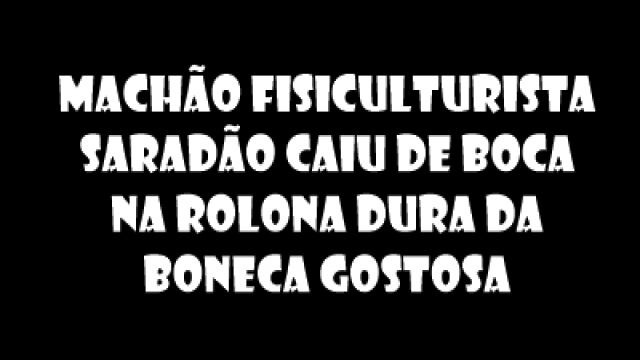 machão fisiculturista saradão caiu de boca...