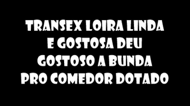 transex loira linda e gostosa deu gostoso ...