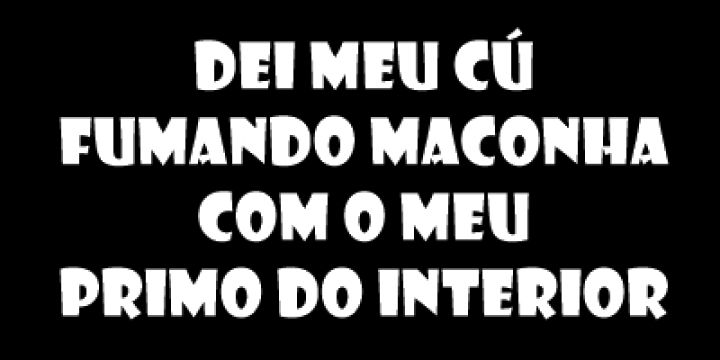 dei meu cú fumando maconha com o meu primo...