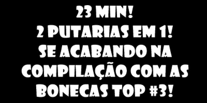 23 min! 2 putarias em 1! se acabando na co...
