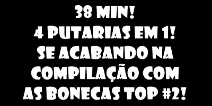38 min! 4 putarias em 1! se acabando na co...
