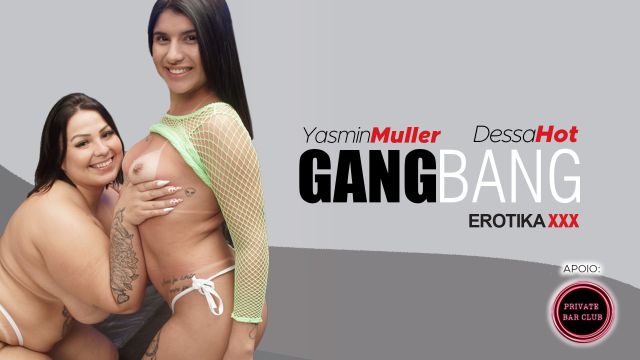  Yasmin Muller e Dessa Hot - GANG BANG - EROTIKAXXX ...