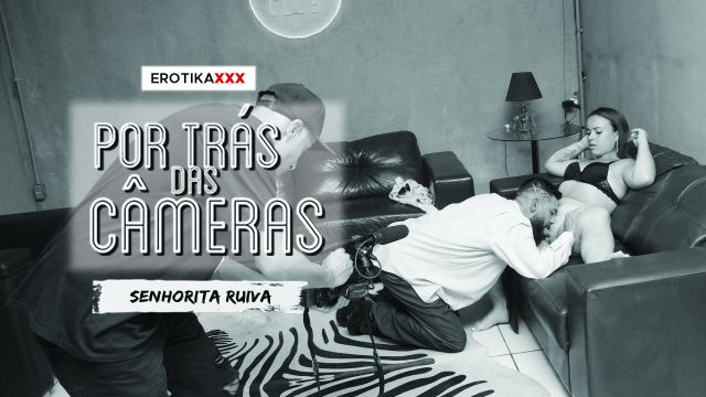 Senhorita Ruiva & Dom Juan - Por trás da câmeras - E...
