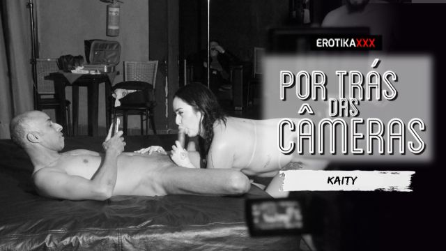  Kaity - Três em uma - EROTIKAXXX - Por tras das câm...