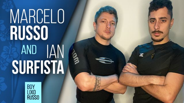 Marcelo Russo & Ian Surfista