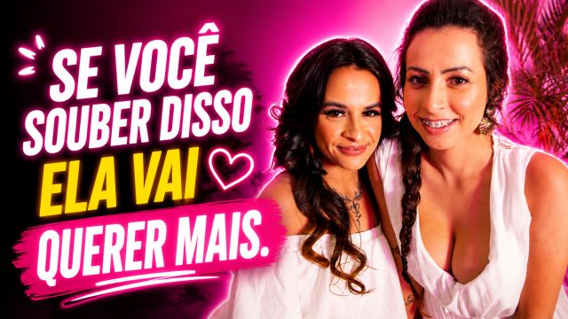 Descubra na prática como dar prazer para uma mulher