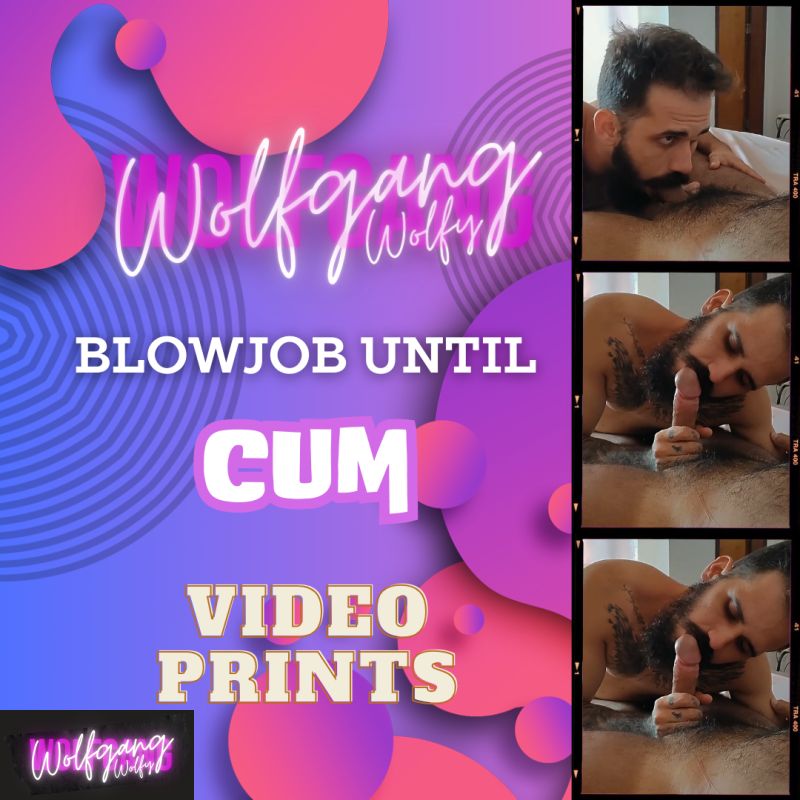 Blowjob Until Cum print collection.