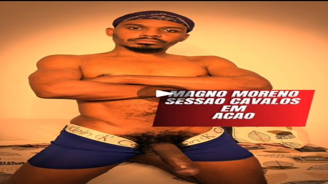 MAGNO MORENO X SESSAO MACHOS EM ACAO