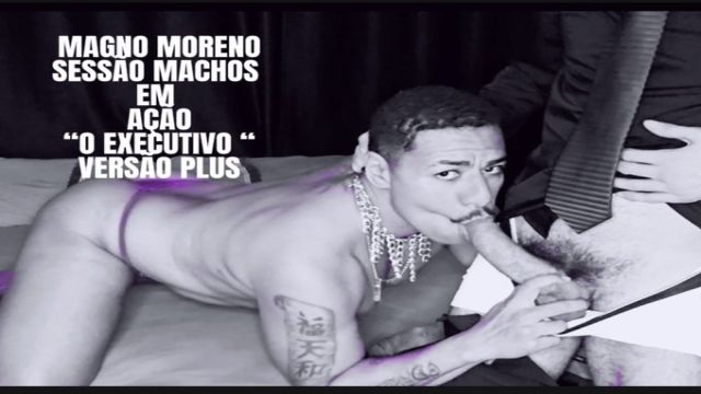 MAGNO MORENO X O EXECUTIVO VERSÃO PLUS