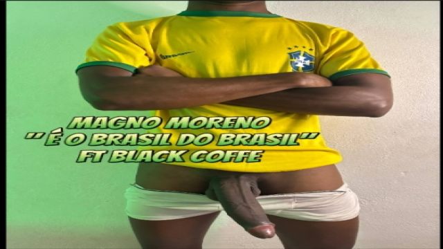 MAGNO MORENO X É O BRASIL DO BRASIL FT BLACK COFFE 