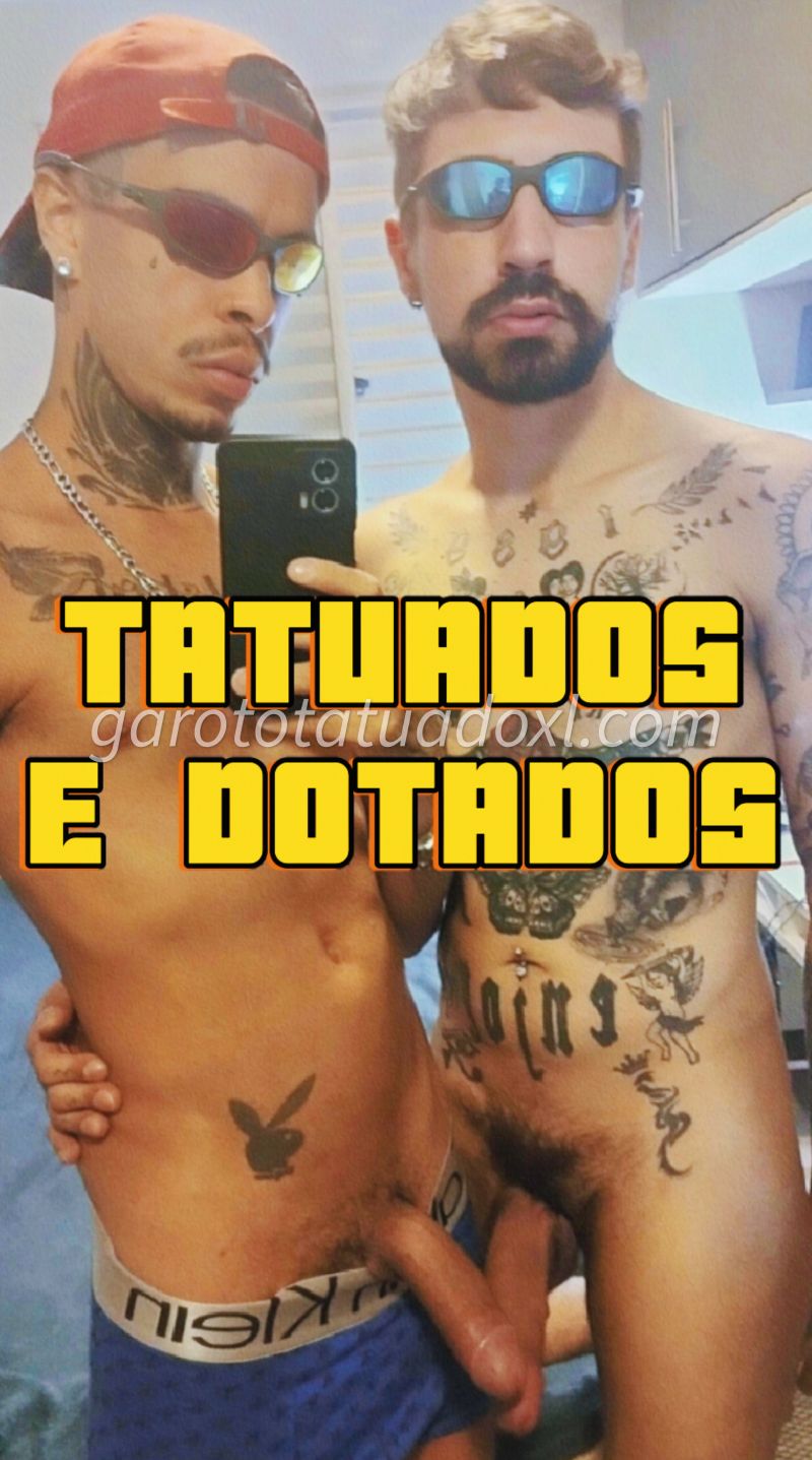 TATUADOS E DOTADOS
