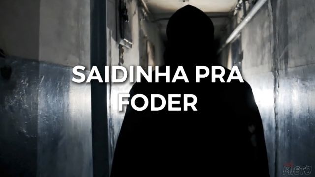 Saidinha pra foder 