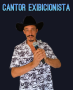 CANTOR EXIBICIONISTA