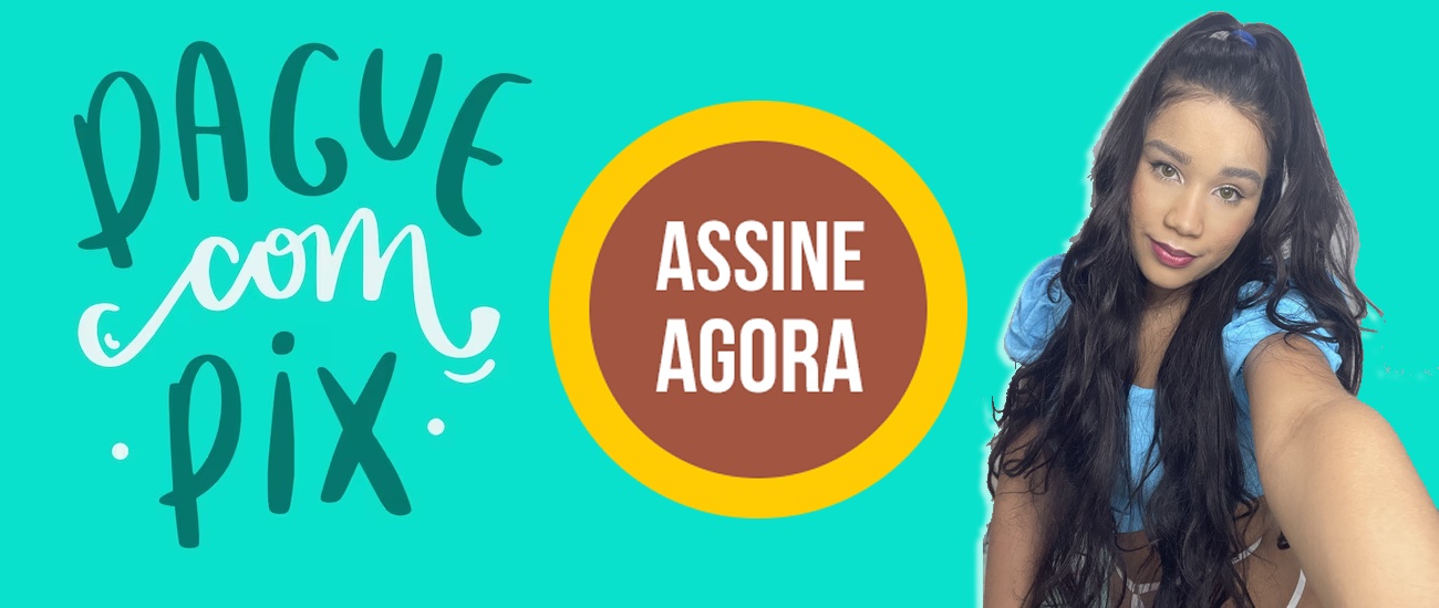 PAGUE ASSINATURA COM PIX
