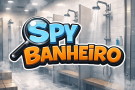 Spy Banheiro