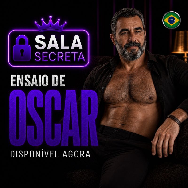 🔒 OSCAR — MATURIDADE, PRESENÇA E INTENSIDADE