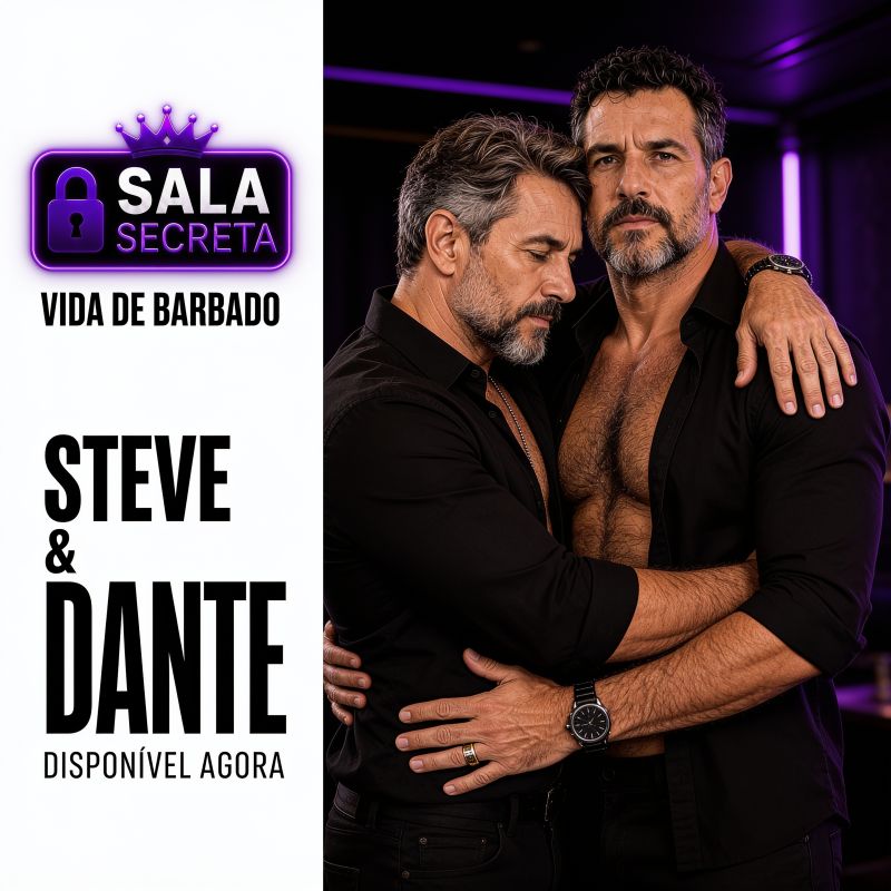 🔥 VIDA DE BARBADO — STEVE & DANTE