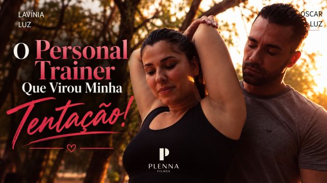 O Personal Trainer Que Virou Minha Tentação! - Lavín...