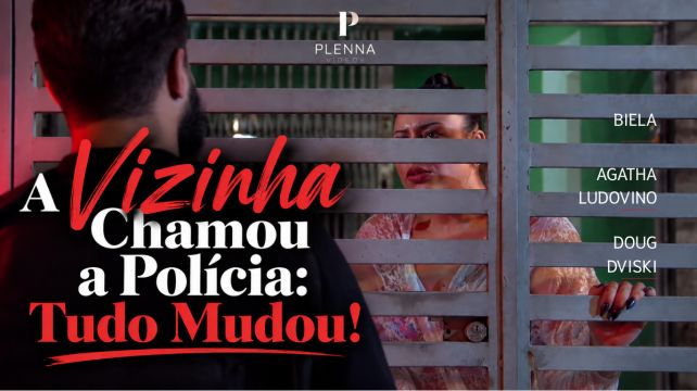 A Vizinha Chamou a Polícia: Tudo Mudou!