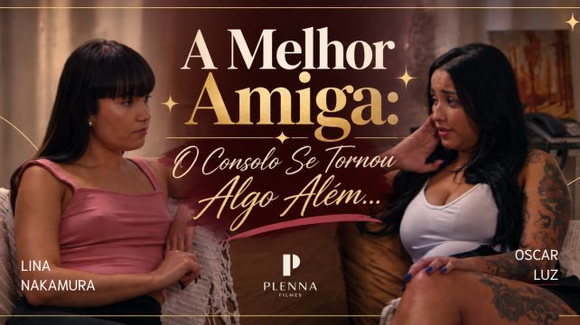 A Melhor Amiga: O Consolo Se Tornou Algo Além...
